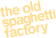 The Old Spaghetti Factory logo